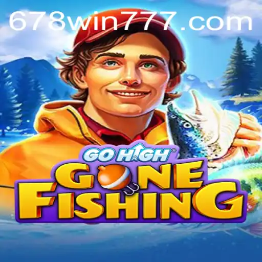 Unveiling the Aquatic Adventure of GoHighGoneFishing with 678win